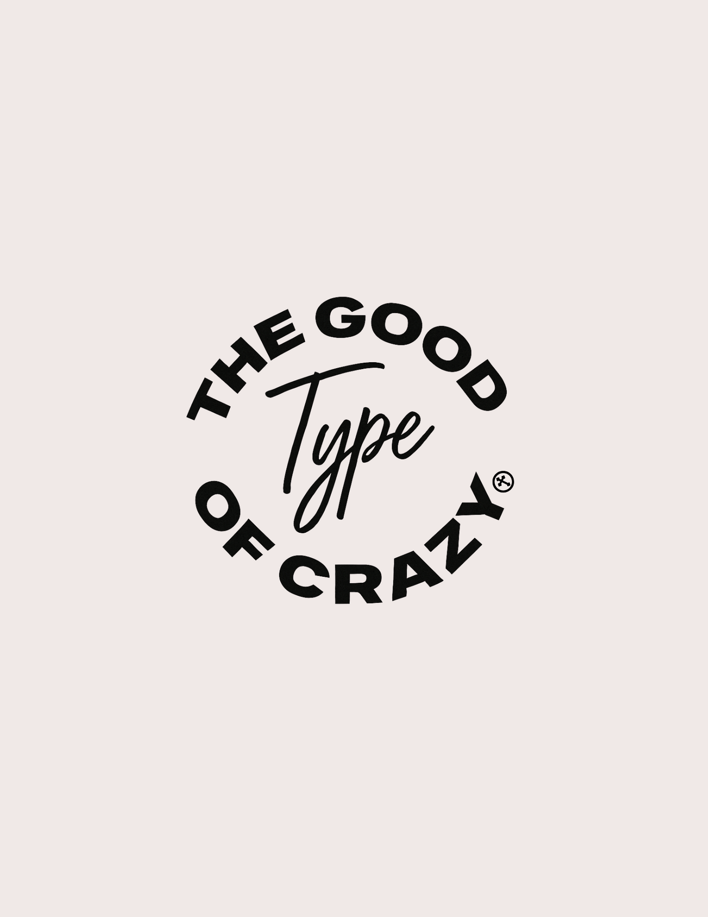 The Good Type of Crazy Sticker